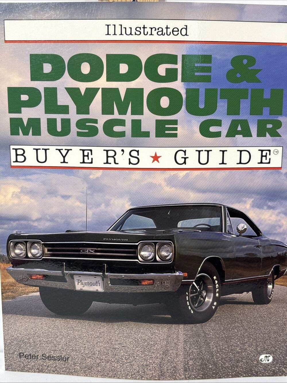 Illustrated Dodge & Plymouth Muscle Car Buyer’s Guide Book 1987